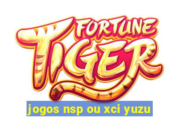 jogos nsp ou xci yuzu